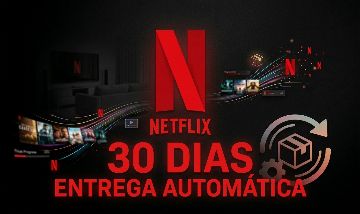NETFLIX 4K 30 DIAS - ENTREGA AUTOMÁTICA