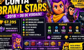 CONTA OG CRIADA EM 2018 COM SHELLY ESTELAR 84 HIPERCARGAS TODOS OS BRAWLERS