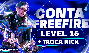 [MELHOR PREÇO] CONTA FREE FIRE LEVEL 15 +TROCA NICK +20K DE OURO