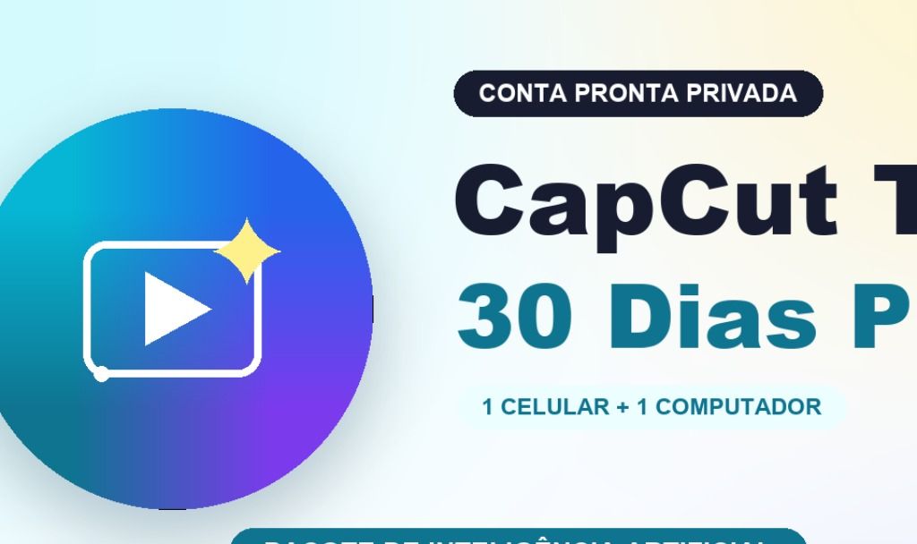 CAPCUT PRO TEAM 30 DIAS | 1200 CRÉDITOS IA | CONTA PRIVADA | 4K 60FPS