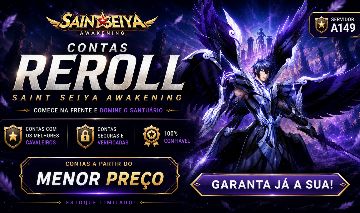 CONTAS REROLL SERVIDOR (A-149) - SAINT SEIYA AWAKENING