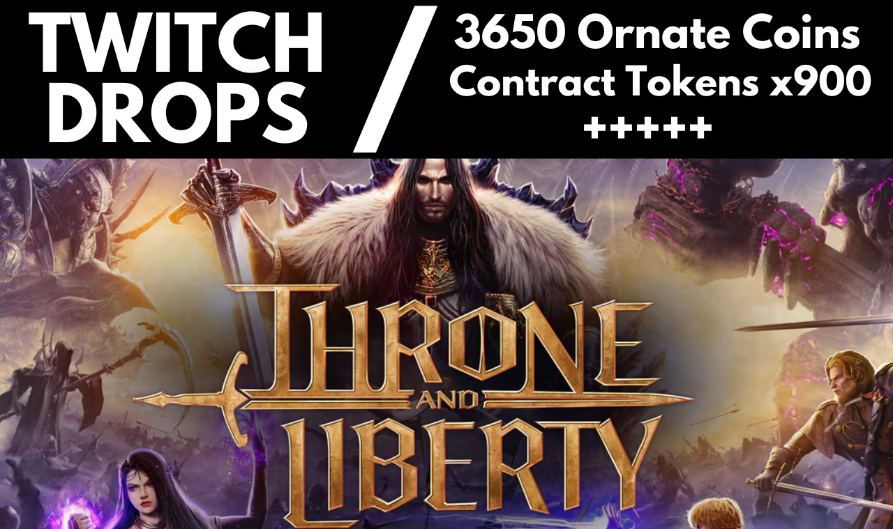 [MENOR PREÇO] Throne and Liberty - TWITCH DROPS - 10K ORNATE COINS + 386 ITENS