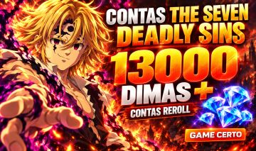 The Seven Deadly Sins | Contas com 1500+ Dimas