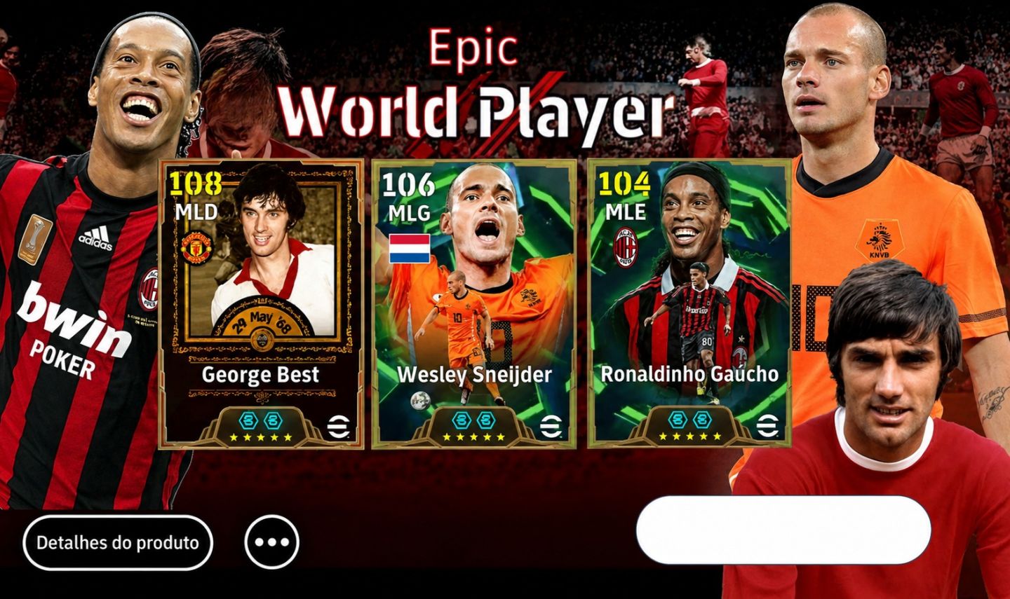 CONTA EFOOTBALL COM GEORGE BEST,RONALDINHO GAUCHO,BARESI, SNEIJDER, DE BRUYNE