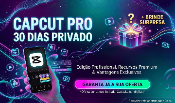 CapCut Pro Privado + Brinde Surpresa