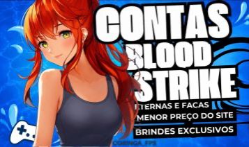 [MAIS BATATO] CONTAS BLOOD STRIKE - CONTAS COM SKINS ULTRA E ETERNA