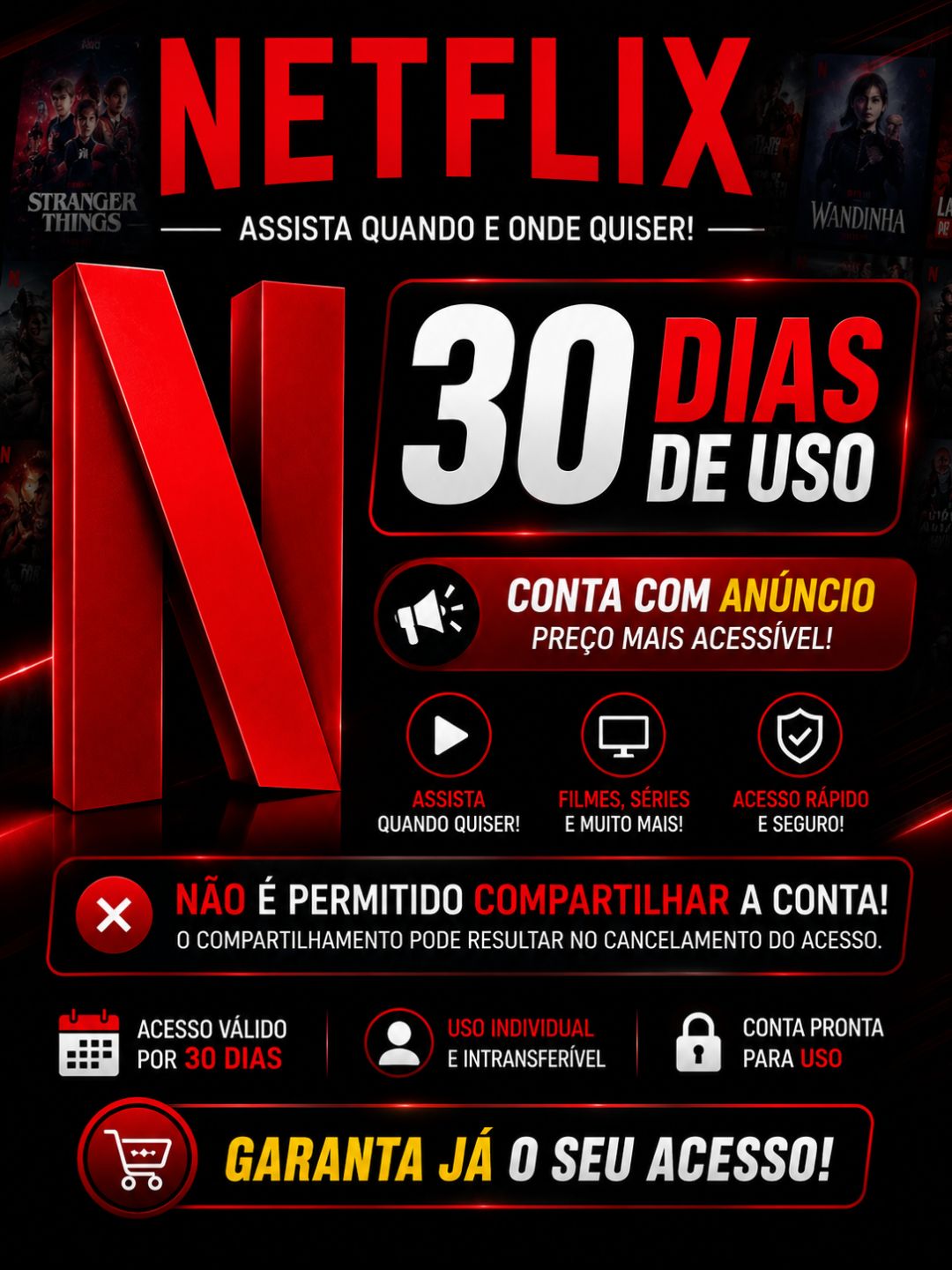 NETFLIX (COM ANÚNCIO) 30 DIAS DE ACESSO ( Garantia 30 DIAS) 30 dias de uso