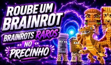 ROUBE UM BRAINROT | BRAINROTS RAROS E EXCLUSIVOS |