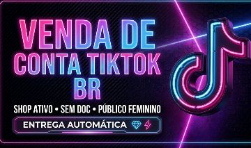 CONTA TIKTOK SHOP BRASIL ATIVADA | PÚBLICO FEMININO | SEM DOC