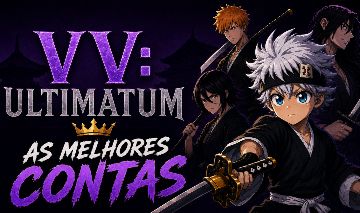 VV: ULTIMATUM - MELHORES CONTAS!!