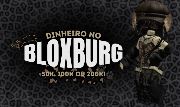 DINHEIRO NO BLOXBURG! ENTREGA DIRETA OU FARM
