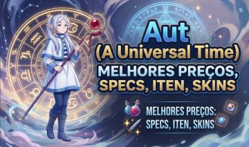 AUT( A UNIVERSAL TIME) MELHORES PREÇOS, SPECS,ITEN,SKINS