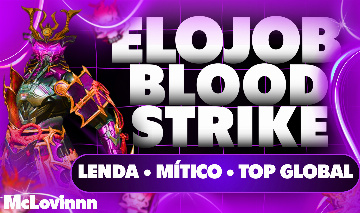 [PROMOÇÃO] ELOJOB - LENDA * MÍTICO * TOP GLOBAL - BLOOD STRIKE