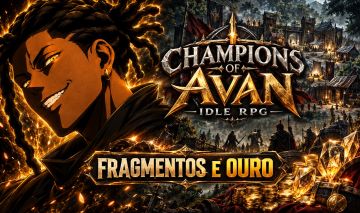 CHAMPIONS OF AVAN: IDLE RPG | FRAGMENTOS E OURO | ANDROID