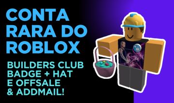 [MELHOR PREÇO]CONTA ANTIGA RARA DE 2010 COM BUILDERS CLUB BADGE E HAT DO ROBLOX!