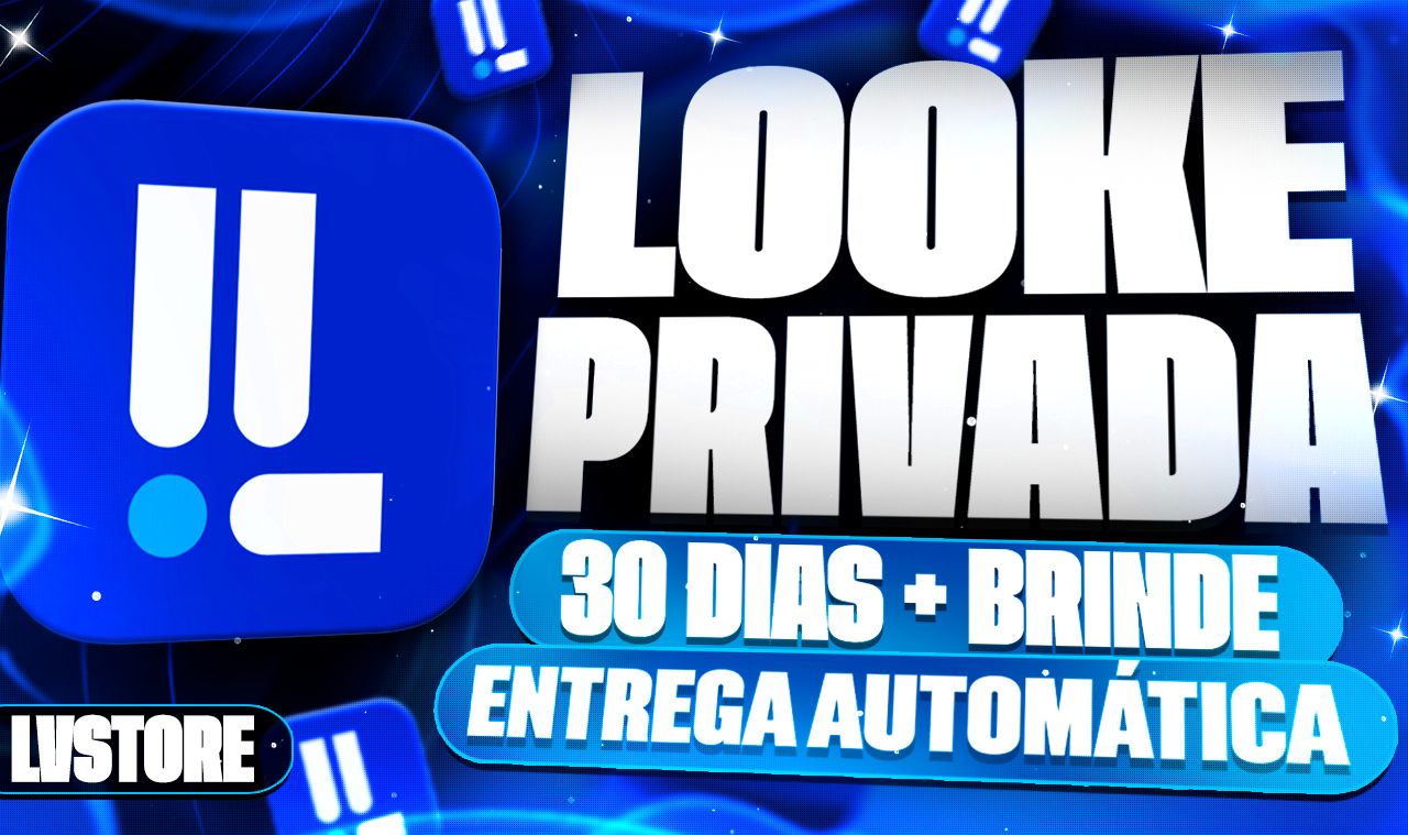 LOOKE PREMIUM 30 DIAS DE ACESSO + BRINDES (ENTREGA AUTOMÁTICA)