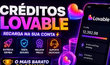 CRÉDITOS LOVABLE DIRETO NA SUA CONTA - ATIVAÇÃO RÁPIDA