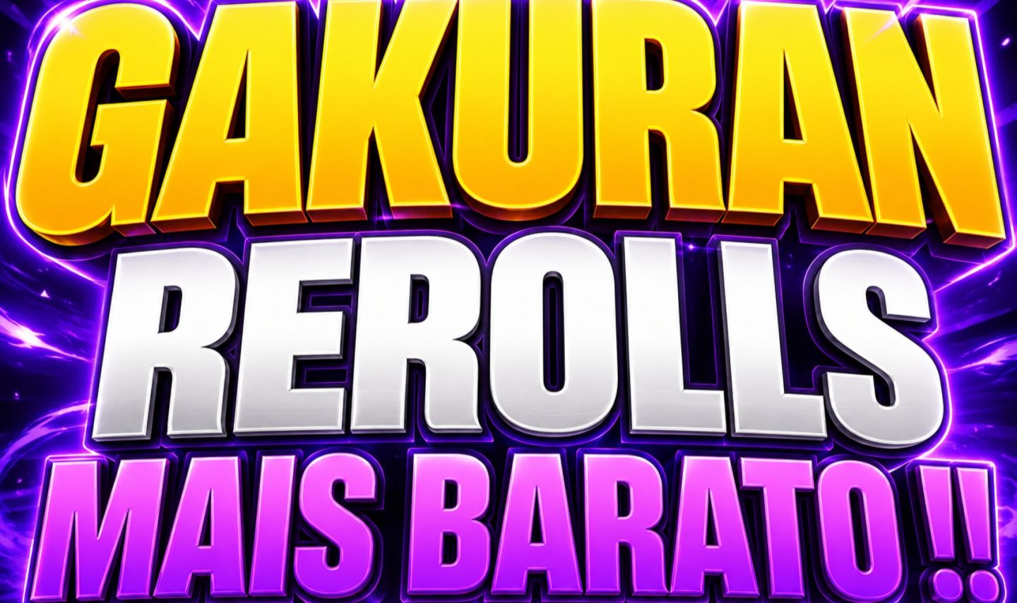 GAKURAN REROLLS