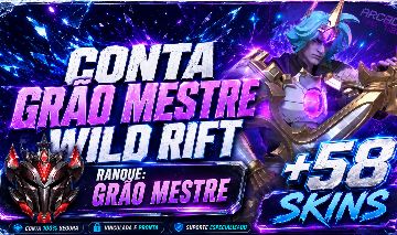 CONTA WILD RIFT GRÃO MESTRE MAIN JUNGLE - 51 skins