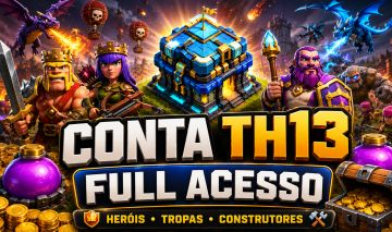 CONTA TH13 | CLASH OF CLANS | FULL ACESSO | FULL SEMI-FULL RUSHADA