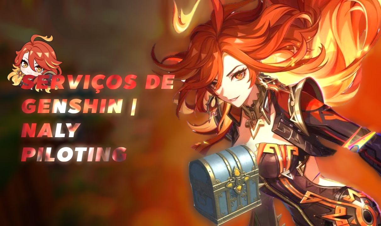 SERVIÇOS GENSHIN IMPACT | EXPLORAÇÃO, UP DE PERSONAGENS & ARMAS | NALY PILOTING