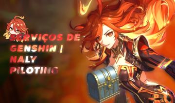 SERVIÇOS GENSHIN IMPACT | EXPLORAÇÃO, UP DE PERSONAGENS & ARMAS | NALY PILOTING
