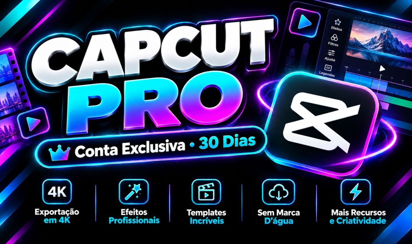 CapCut Pro Conta Exclusiva | Acesso 30 Dias | Garantia 30 Dias