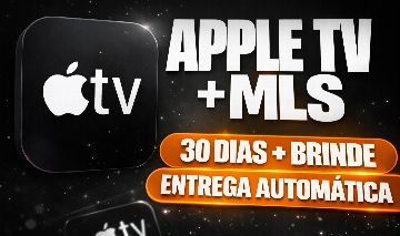 APPLE TV + MLS | TELA COMPARTILHADA 30 DIAS + MLS ENTREGA AUTOMÁTICA)