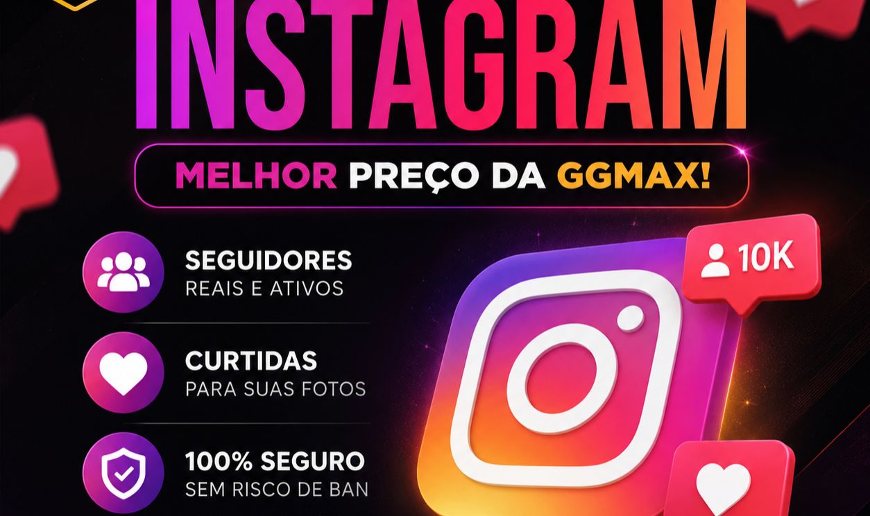 SEGUIDORES NO INSTAGRAM MELHOR PREÇO DA GGMAX + BRINDE (PROMOÇAO !!!)