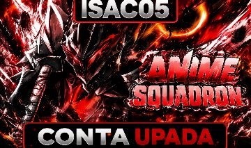 CONTA ANIME SQUADRON!!, META ENDGAME, MELHOR PREÇO!