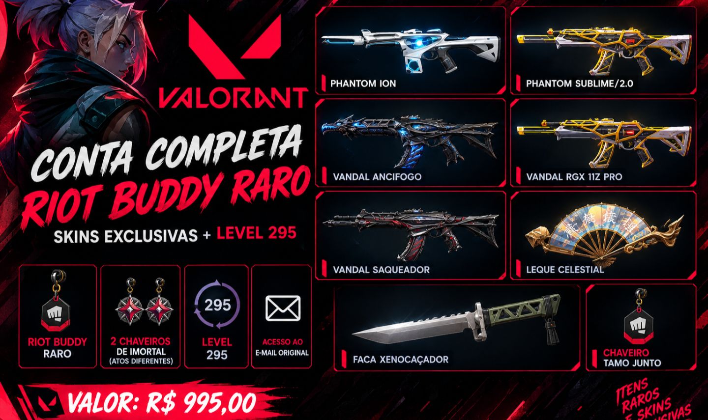 VALORANT | RIOT BUDDY RARO + SKINS + LEVEL 295 | aceito propostas razoáveis!