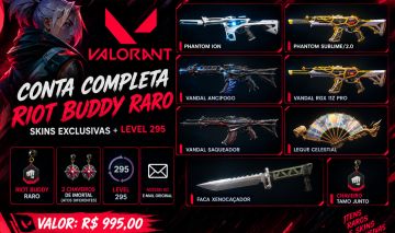 VALORANT | RIOT BUDDY RARO + SKINS + LEVEL 295 | aceito propostas razoáveis!