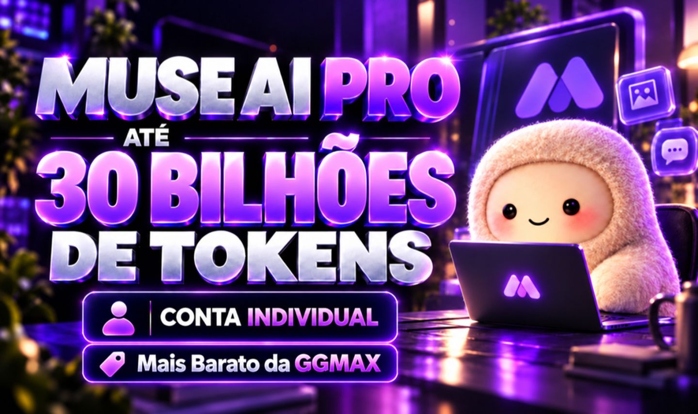Muse Ai Pro | 30 Bilhões de Tokens | Conta Individual | Mais Barato da Ggmax!