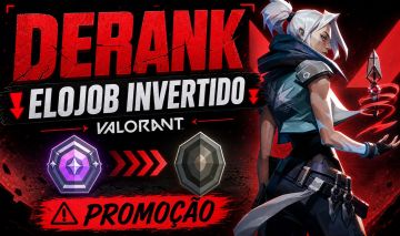 DERANK - ELOJOB AO CONTRÁRIO/INVERTIDO - VALORANT - PROMOÇÃO
