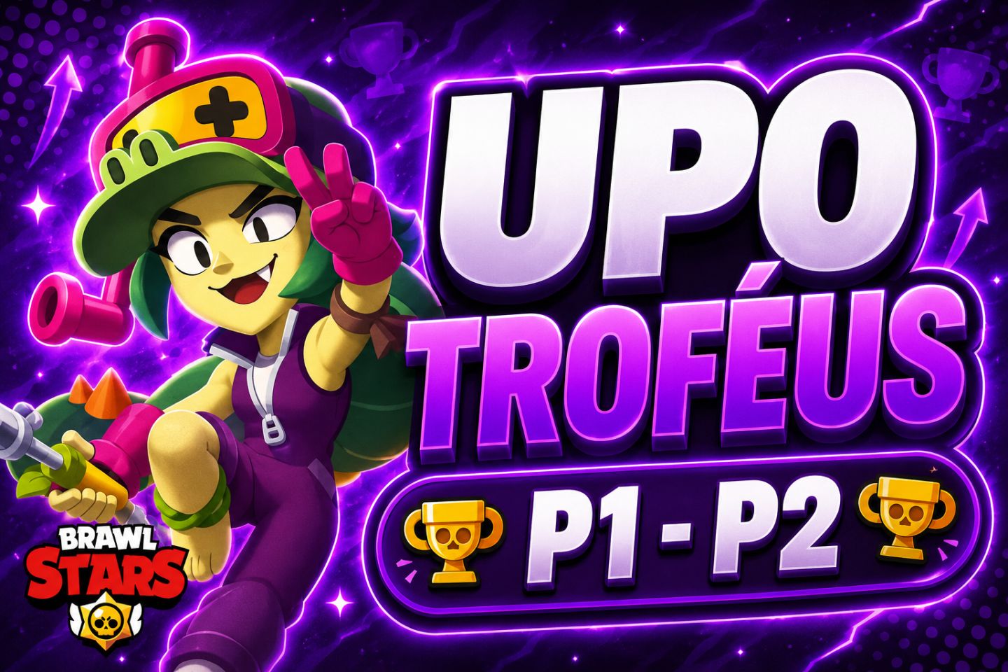 UPO TROFÉUS BRAWL STARS [P1-P2]