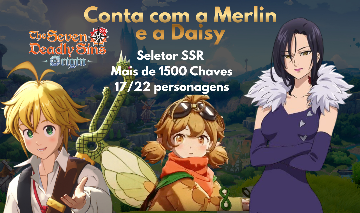 Conta Seven Deadly Sins Origin | 17/22 Pers | Merlin, Daisy e Meliodas incluso