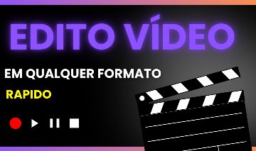 Edição de Vídeos, Reels, Shorts, Youtube, TikTok, Instagram e +