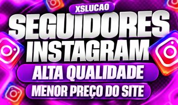 [MENOR PREÇO DO SITE] SEGUIDORES INSTAGRAM, CURTIDAS