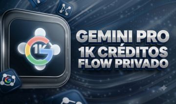 GEMINI ULTRA /PRO 1K Créditos FLOW PRIVADO NO SEU EMAIL