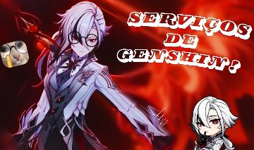 TODOS OS TIPOS DE SERVIÇOS DE GENSHIN - PREÇOS BAIXOS - ENTREGA RÁPIDA