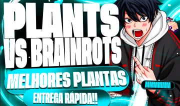 PLANTS VS BRAINROTS - MELHORES PLANTAS - ENTREGA RÁPIDA