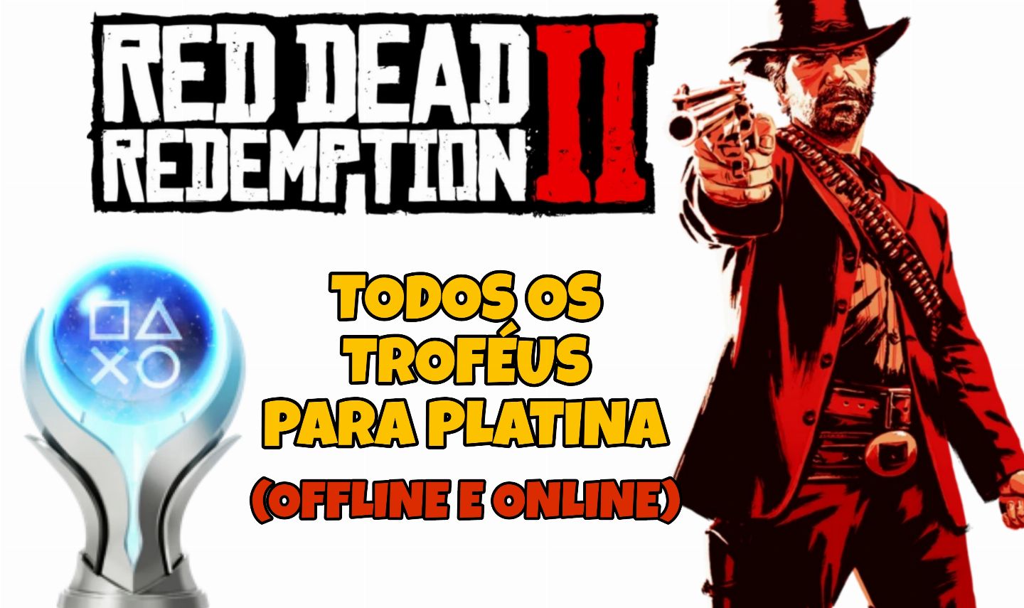 RED DEAD REDEMPTION 2 - PLATINA (TODOS OS TROFÉUS ONLINE E OFFLINE) PS4/PS5