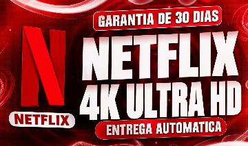 NETFLIX 4K ULTRA HD 30D | BRINDE PARAMOUNT + ENTREGA AUTOMÁTICA