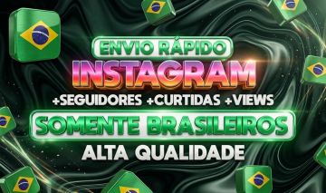 INSTAGRAM | SEGUIDORES + CURTIDAS + VISUALIZAÇÕES [SOMENTE BRASILEIROS]