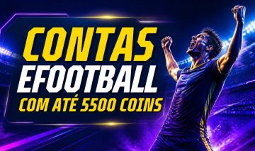 CONTAS EFOOTBALL MOBILE [ANDROID] - COM ATÉ 5500 MOEDAS