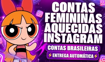 [+BRINDE] CONTAS INSTAGRAM FEMININAS AQUECIDAS - QUALIDADE ULTRA PREMIUM