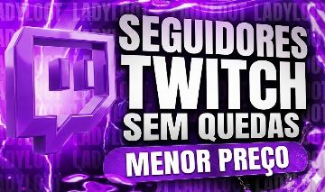 (PROMOÇÃO 80% DE DESCONTO) -TWITCH SEGUIDORES - FOLLOWERS | ENTREGA ULTRA RÁPIDA