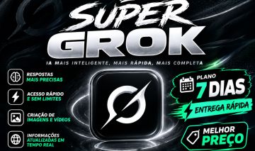 Super Grok 7 Dias - ENTREGA RÁPIDA - MELHOR PREÇO