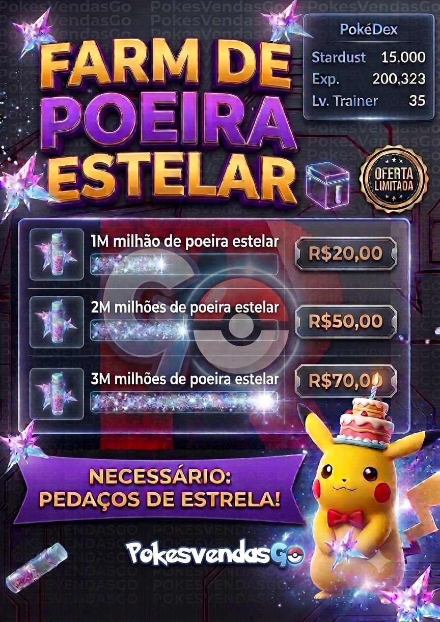 SERVIÇO DE FARM DE STARDUST PARA POKÉMON GO ( 500K/ 1M/ 5M/ 10M OU + ) Ler a des