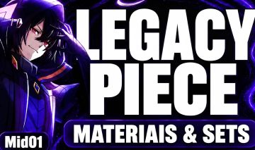 LEGACY PIECE [MATERIAIS & SETS]